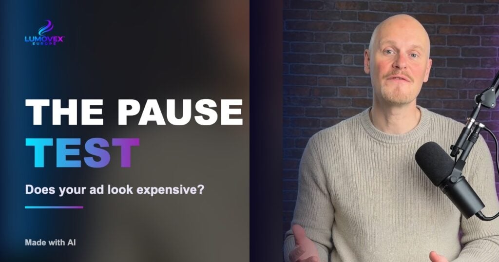 THE PAUSE TEST Does your ad look expensive?. Steven Diamond's AI twin, LUMOVEX Europe. Made with AI.