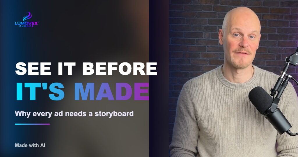 SEE IT BEFORE IT'S MADE Why every ad needs a storyboard. Steven Diamond's AI twin, LUMOVEX Europe. Made with AI.